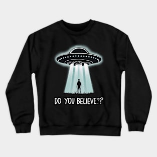 Do You Believe? Crewneck Sweatshirt